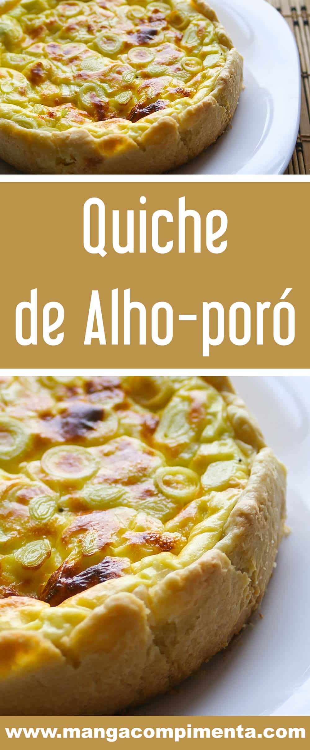Quiche de Alho-poró - uma torta francesa para o almoço da família!