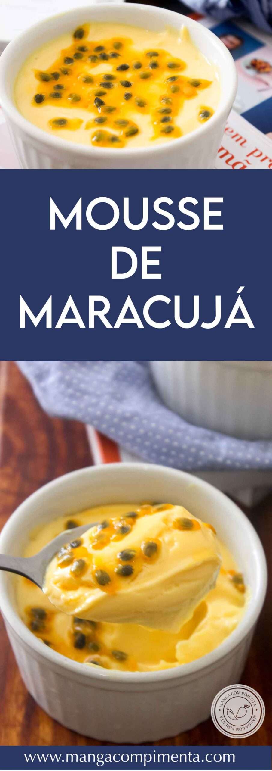 Receita de Mousse de Maracujá - um doce que pode ser servido em qualquer ocasião ou comemoração.