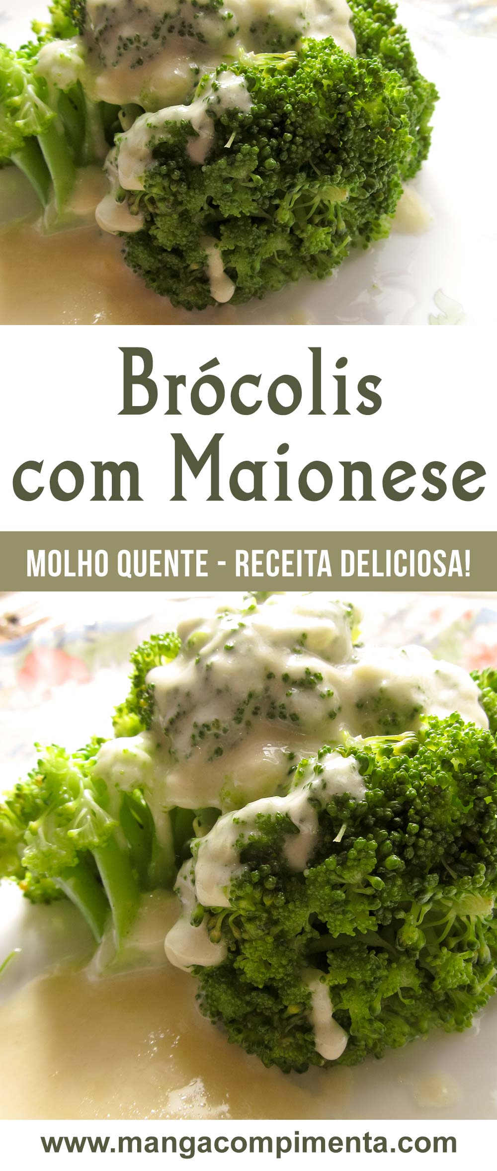 Brócolis com Molho Quente de Maionese - Um prato que vai bem com qualquer acompanhamento!