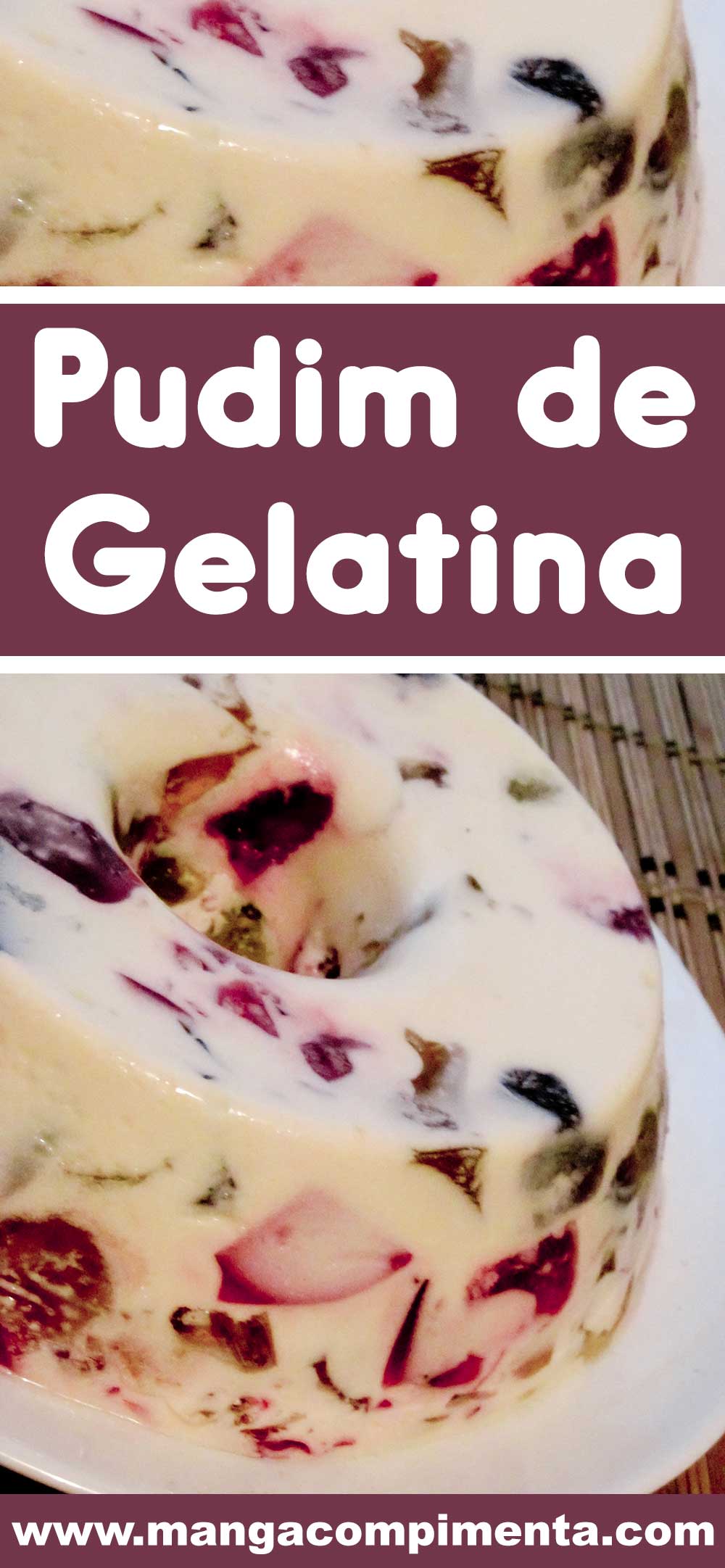 Receita de Pudim de Gelatina - uma sobremesa econômica e fácil de fazer para os dias de festa.  