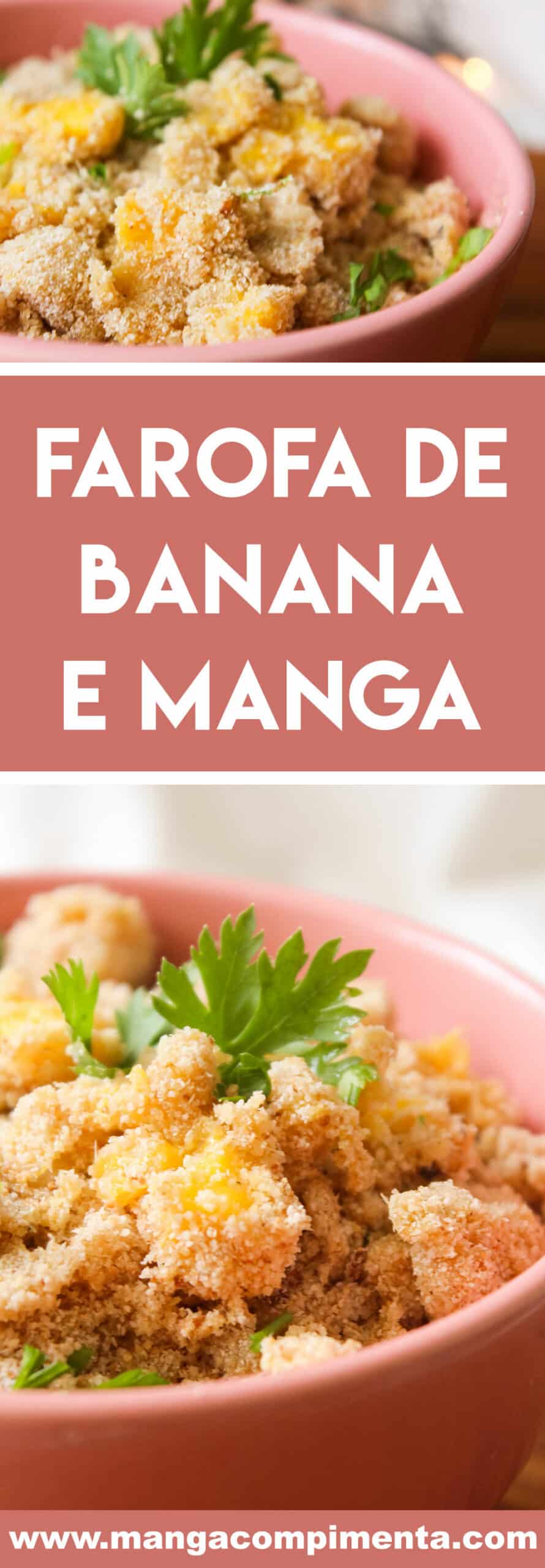 Receita de Farofa de Banana e Manga - um prato natalino com gosto especial das frutas. 