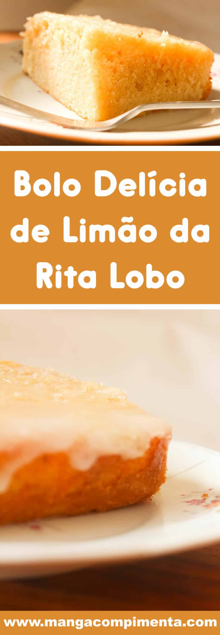 Receita do Bolo Delícia de Limão da Rita Lobo - prepare para o chá da tarde nesse final de semana.