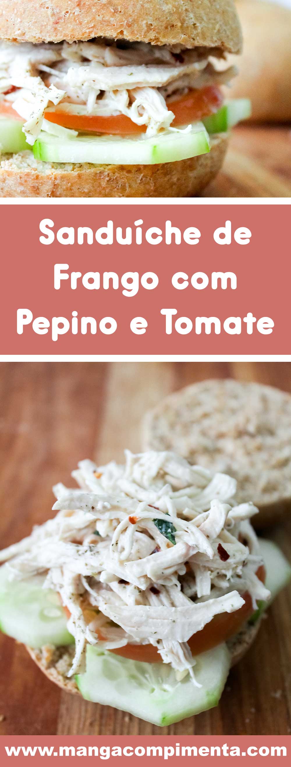 Receita de Sanduíche de Frango com Pepino e Tomate - um lanche natural delicioso para família toda.