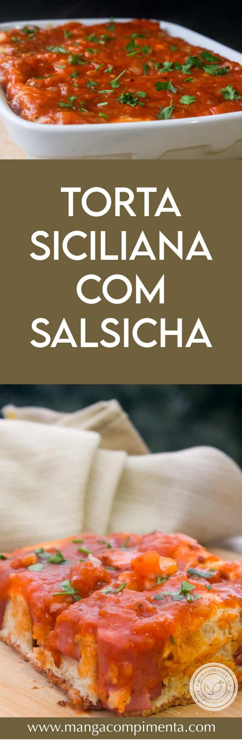 Receita de Torta Siciliana com Salsicha - um lanche delicioso para o final de semana!
