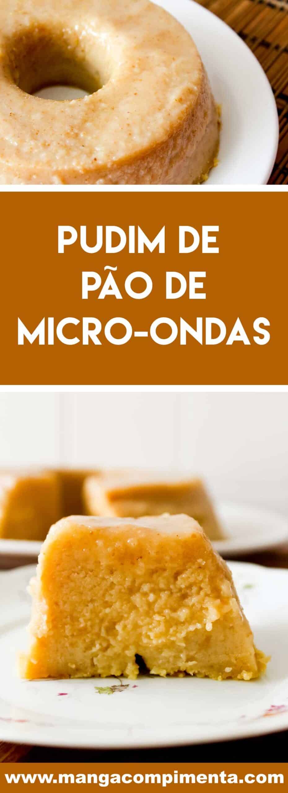 Receita de Pudim de Pão Micro-ondas - sobremesa para almoço de domingo ou para dia de comemorações!