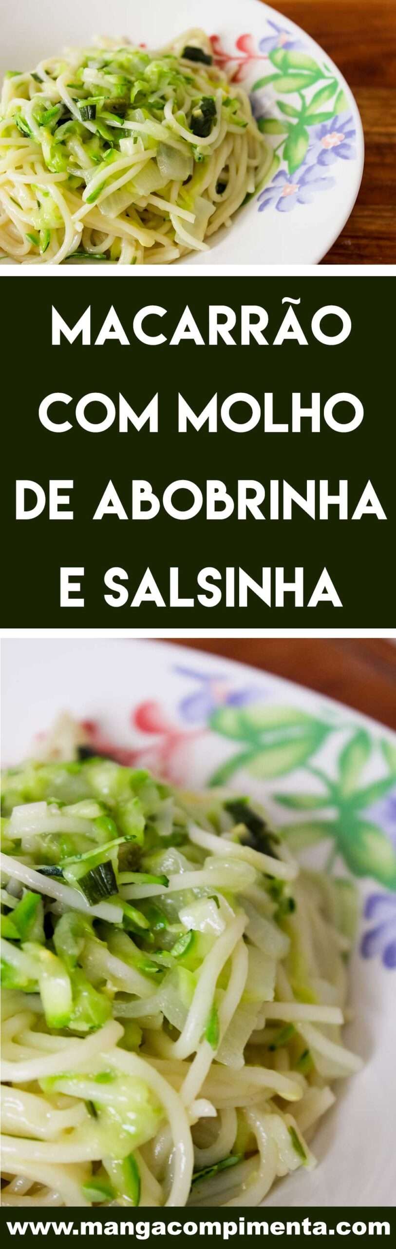 Receita de Macarrão com Molho de Abobrinha e Salsinha - para o almoço da semana da família. 