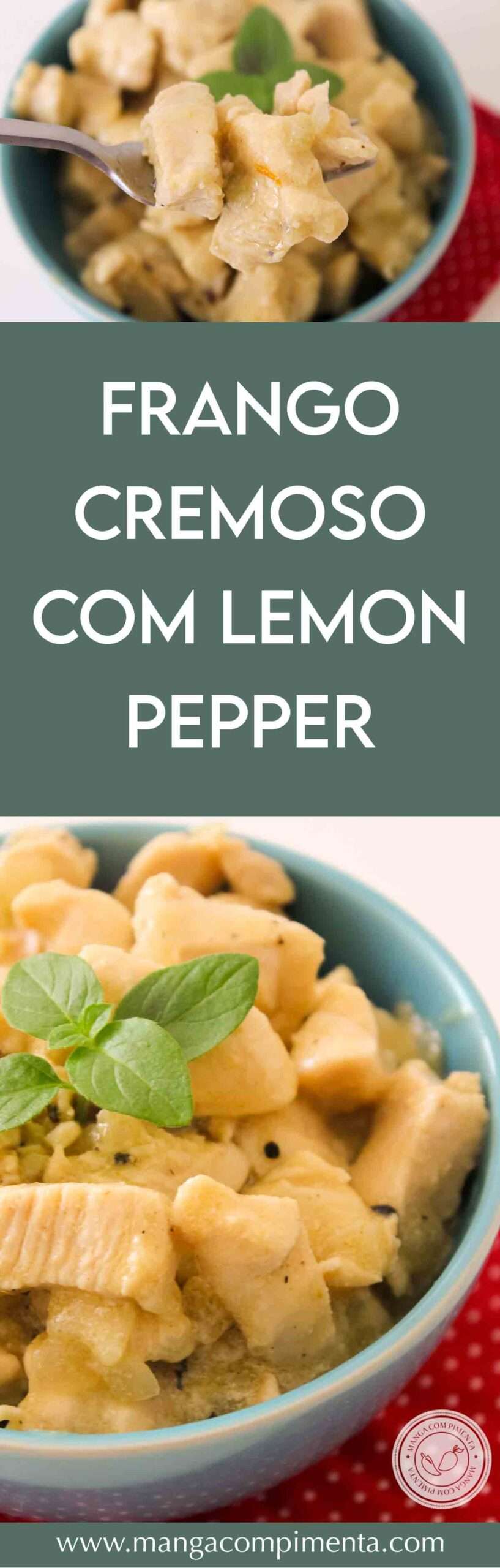 Receita de Frango Cremoso com Lemon Pepper - gostinho especial de limão.