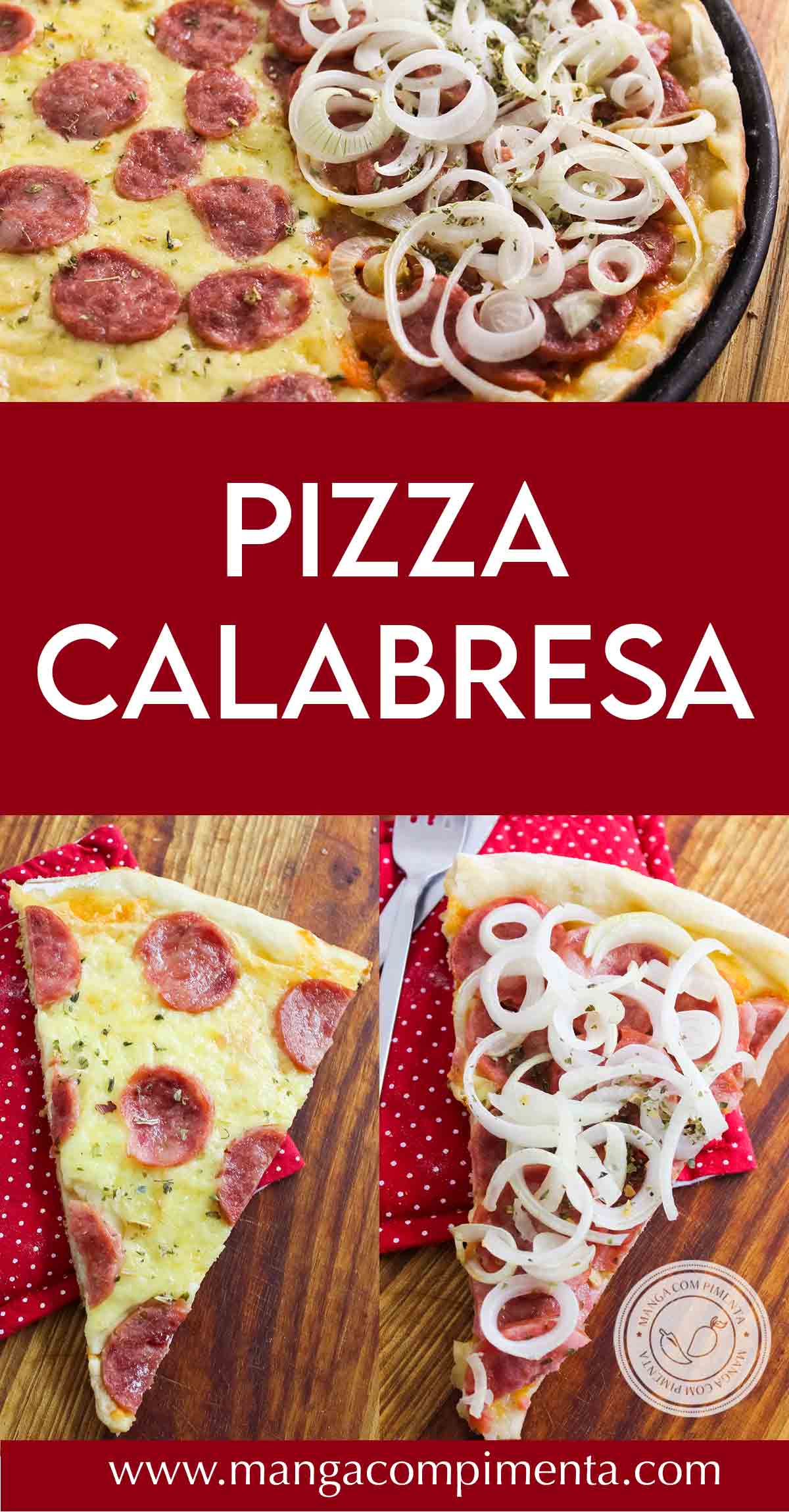 Desafio da Pizza Paulista e Gaúcha: Sabor Calabresa - com receita!