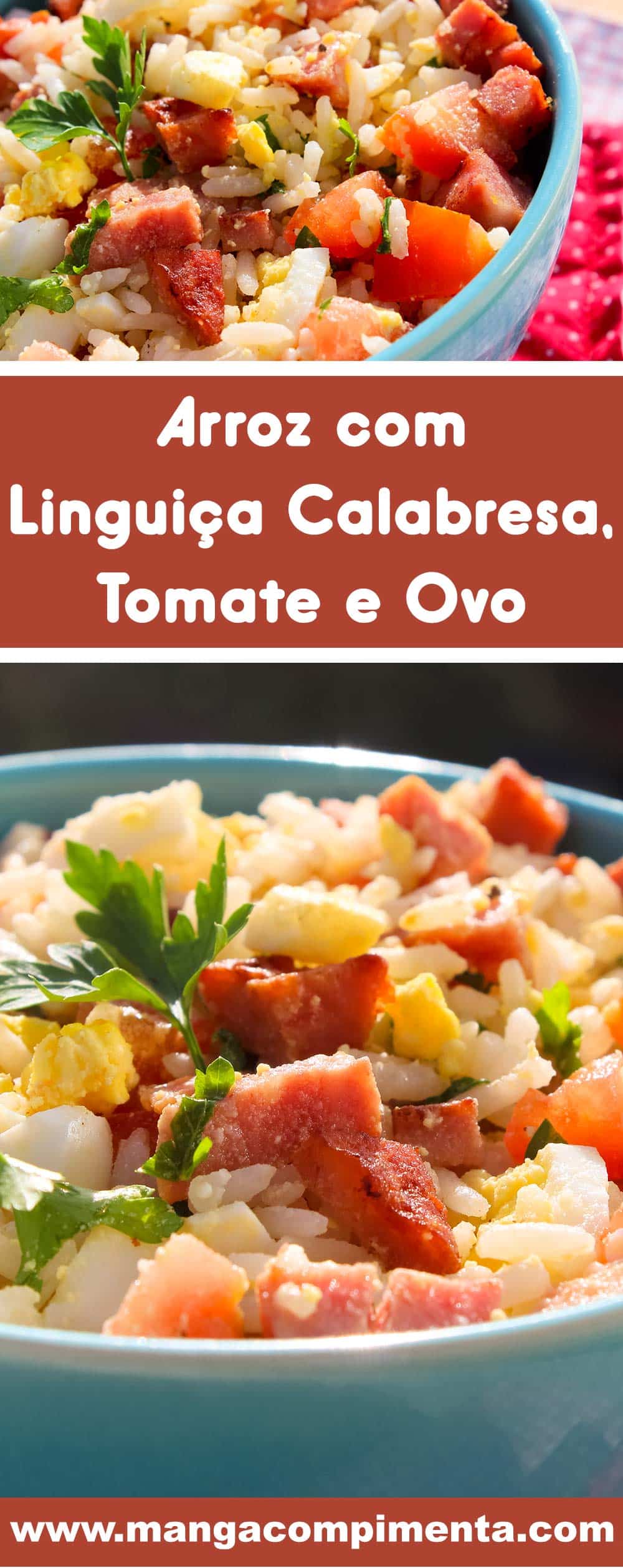 Arroz com Linguiça Calabresa, Tomate e Ovo - almoço simples e turbinado para a semana!