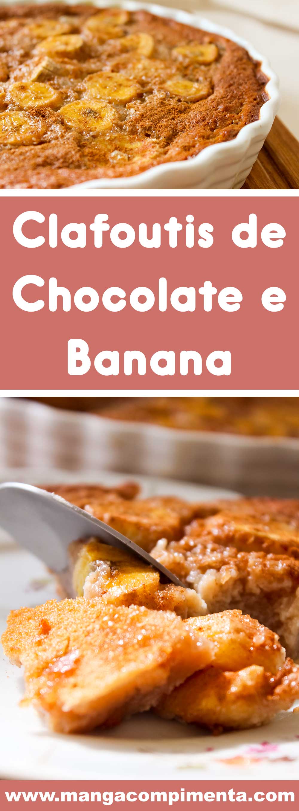 Receita de Clafoutis de Chocolate e Banana - uma delícia para o lanche da tarde com as pessoas que você mais ama!