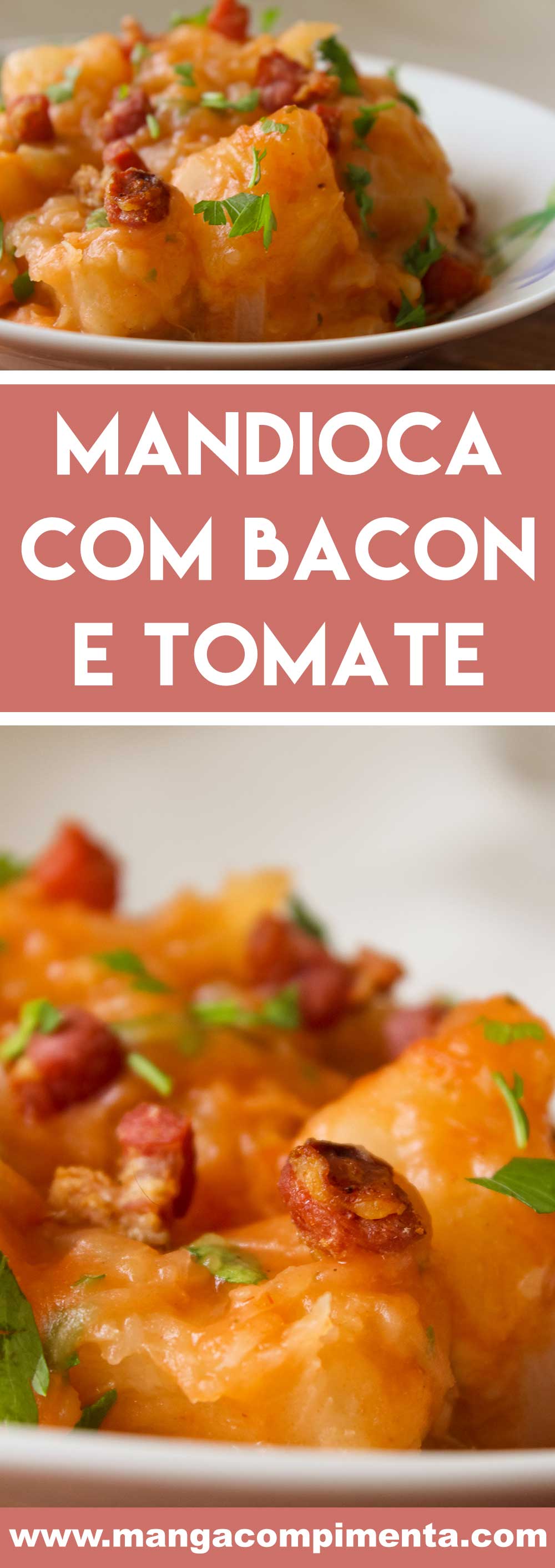 Receita de Mandioca com Bacon e Tomate - um prato delicioso para o almoço da semana!