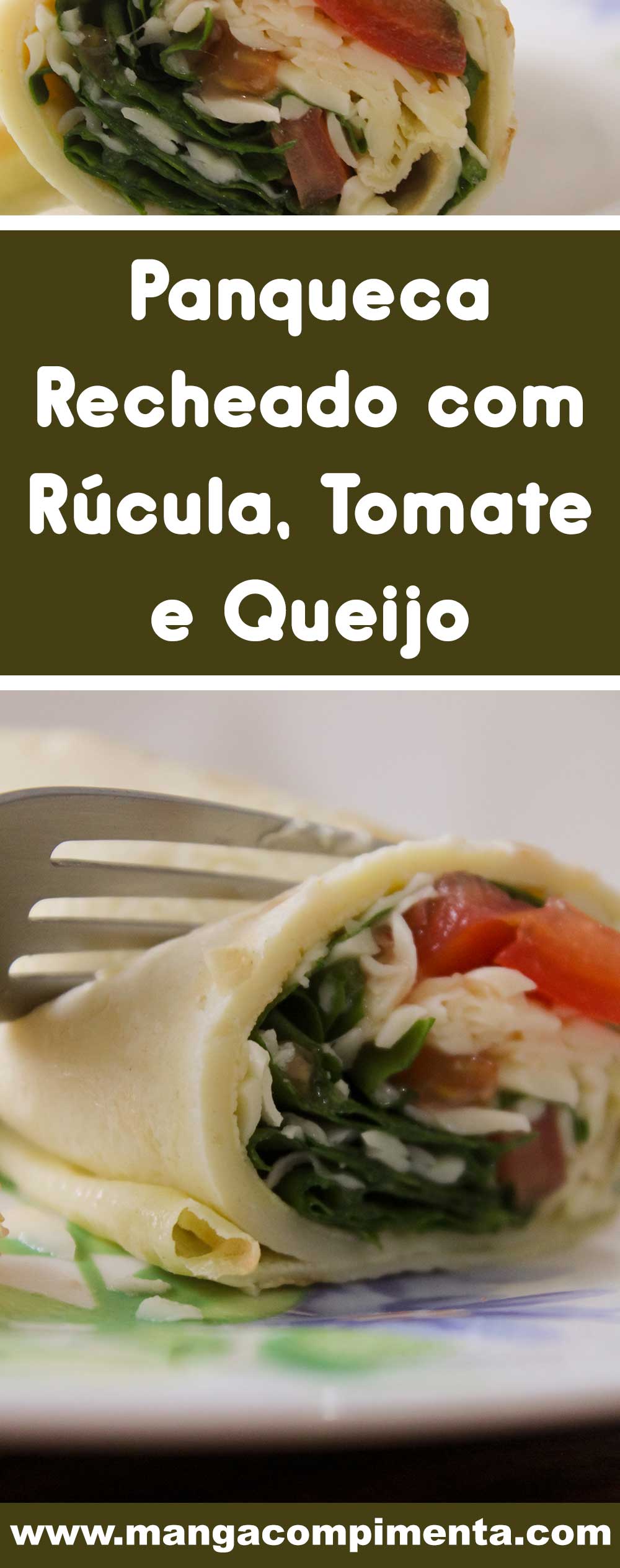 Receita de Panqueca Recheada com Rúcula, Tomate e Queijo - um almoço leve e com muito sabor!