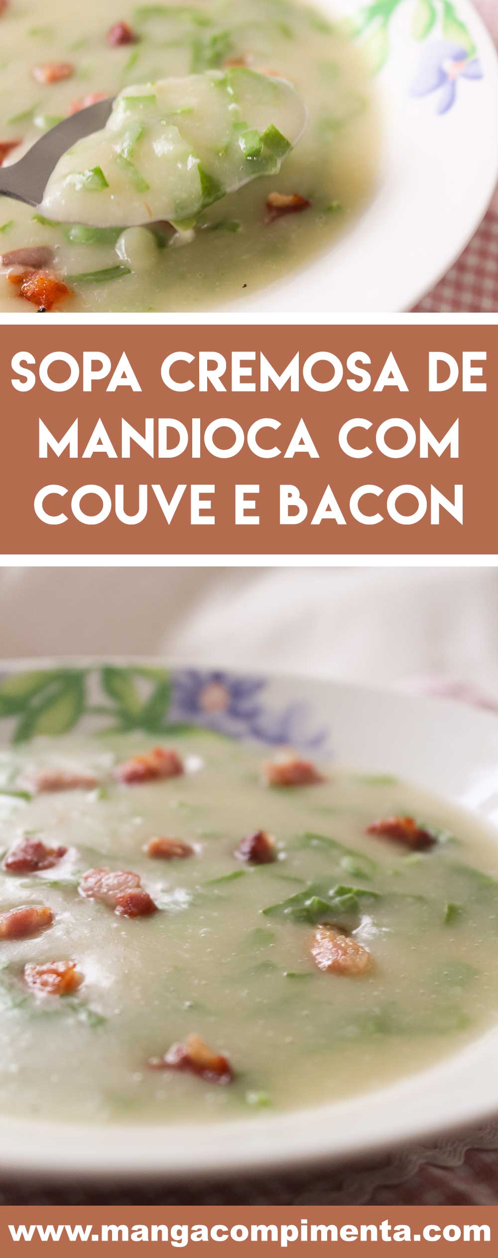 Receita de Sopa Cremosa de Mandioca com Couve e Bacon - um prato quentinho para os dias frios!