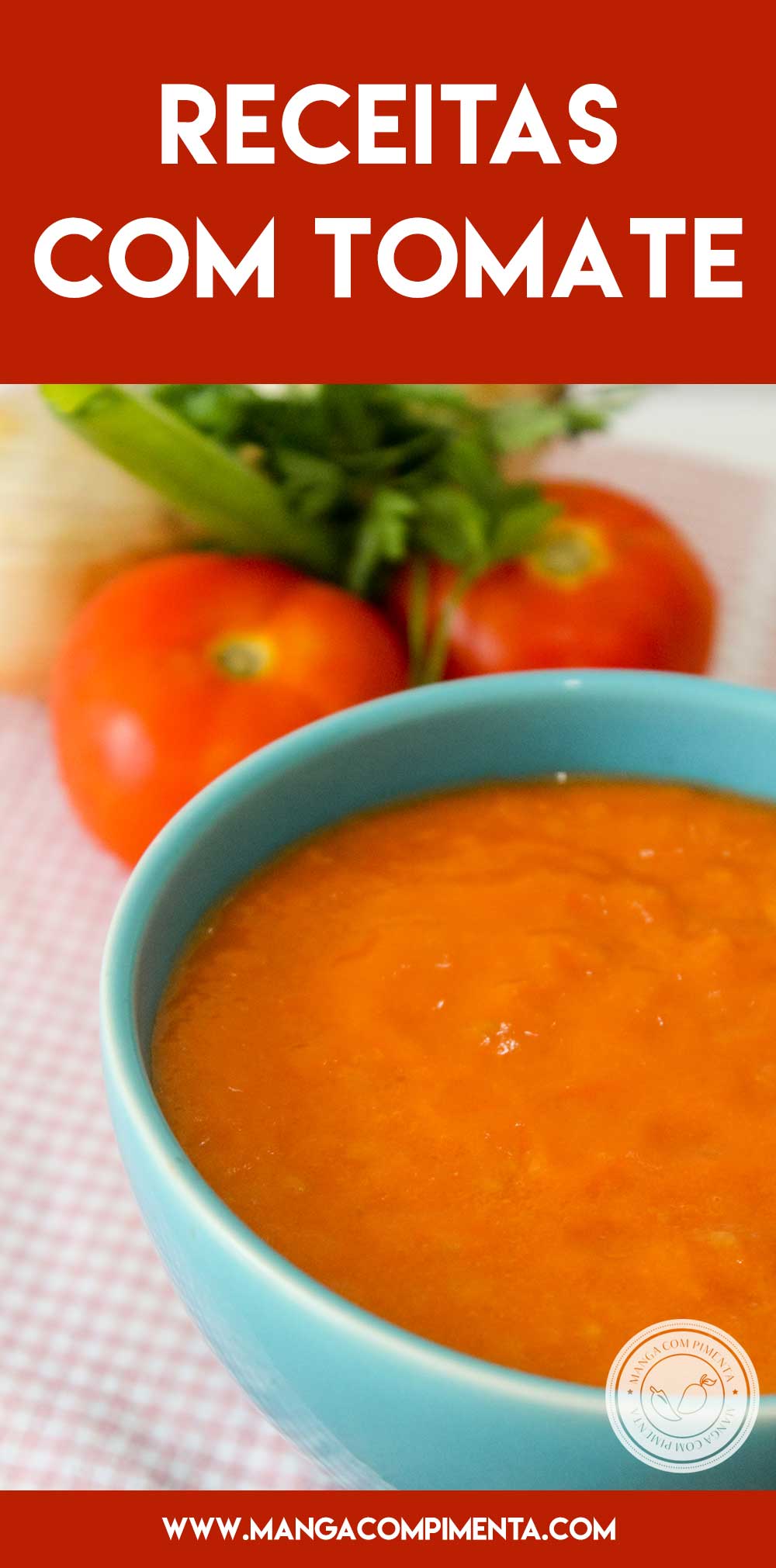 Confira 20 Receitas com Tomate - pratos deliciosos para qualquer ocasião!