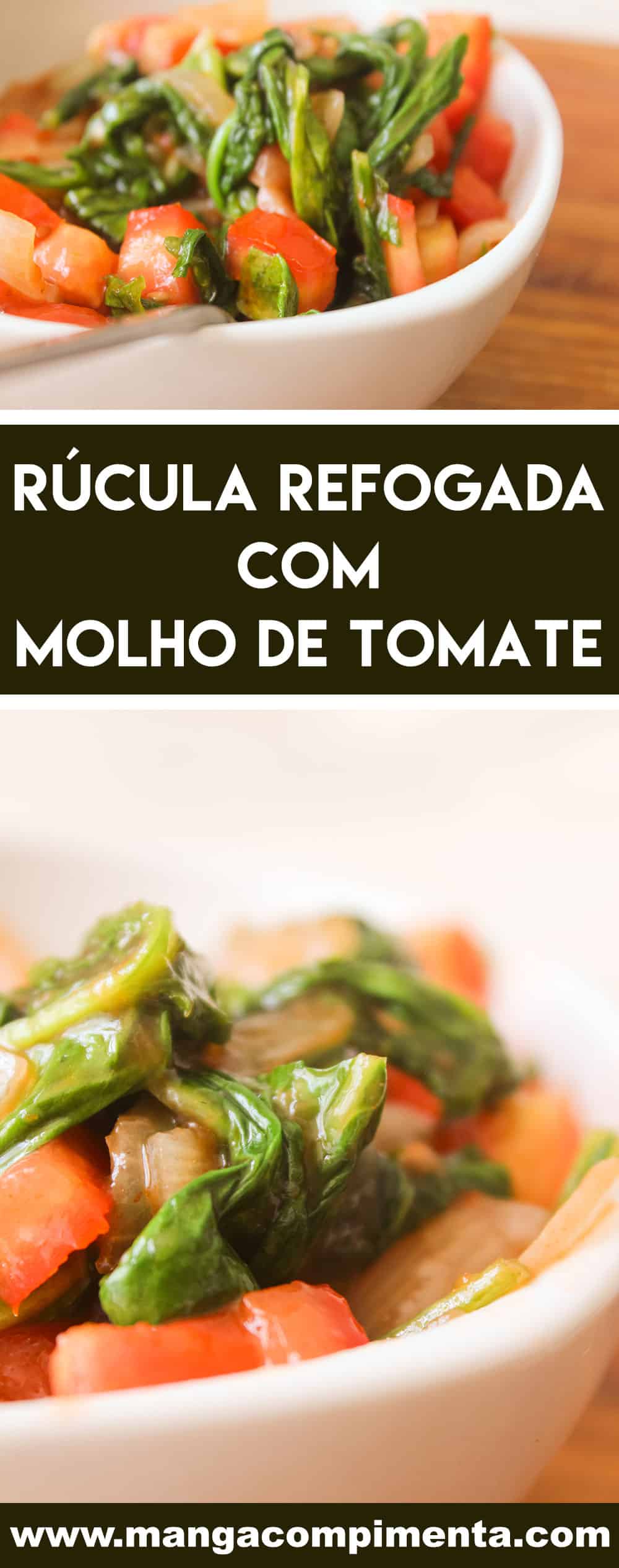 Receita de Rúcula Refogada com Molho de Tomate - prepare para o almoço da semana, sirva com macarrão ou arroz branco soltinho!