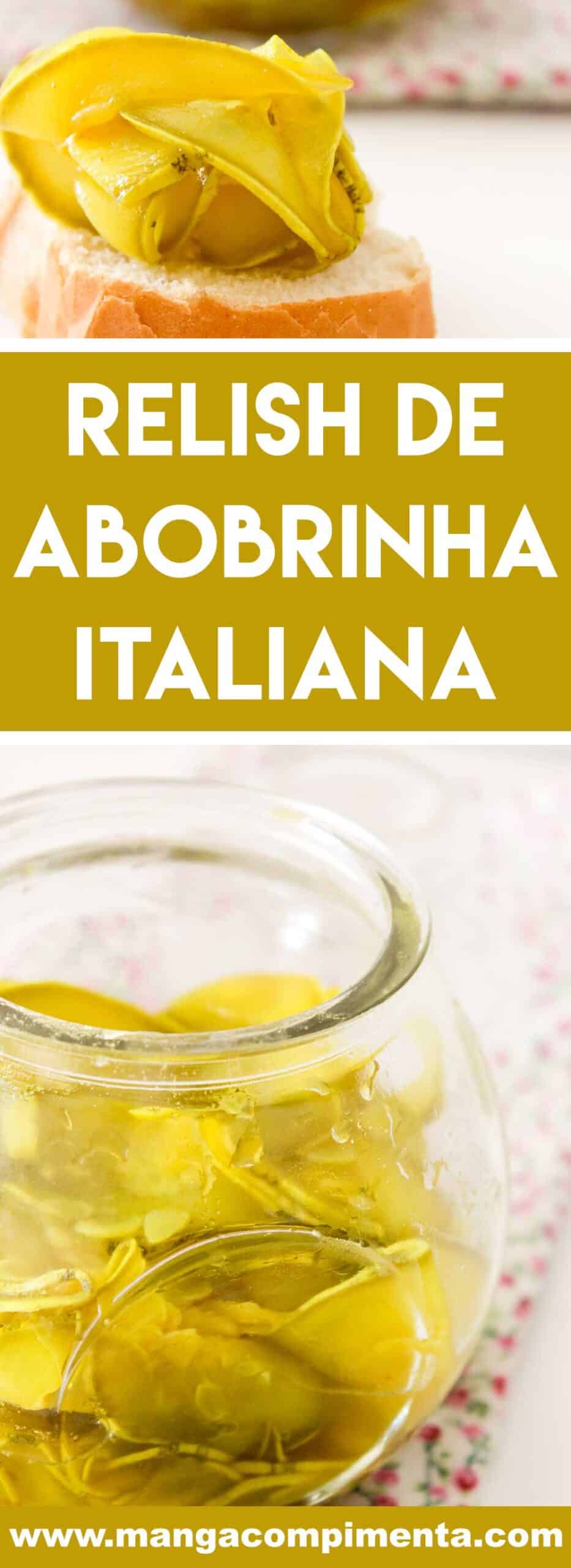 Receita de Relish de Abobrinha Italiana - aprenda a fazer em casa e deixe os seus lanches mais gostosos! 