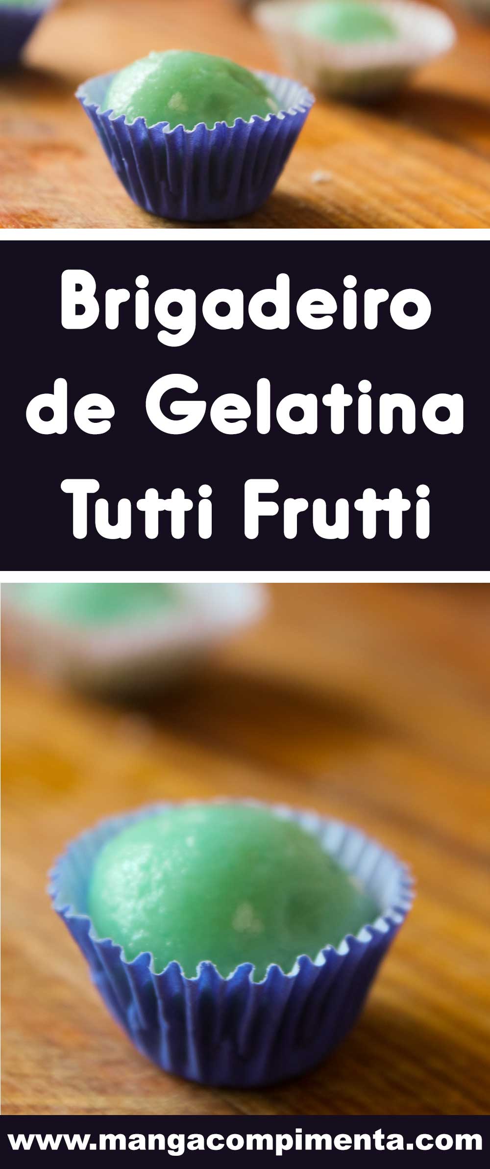 Receita de Brigadeiro de Gelatina Tutti Frutti - para festejar ou para comer sozinha assistindo um filme bacana!
