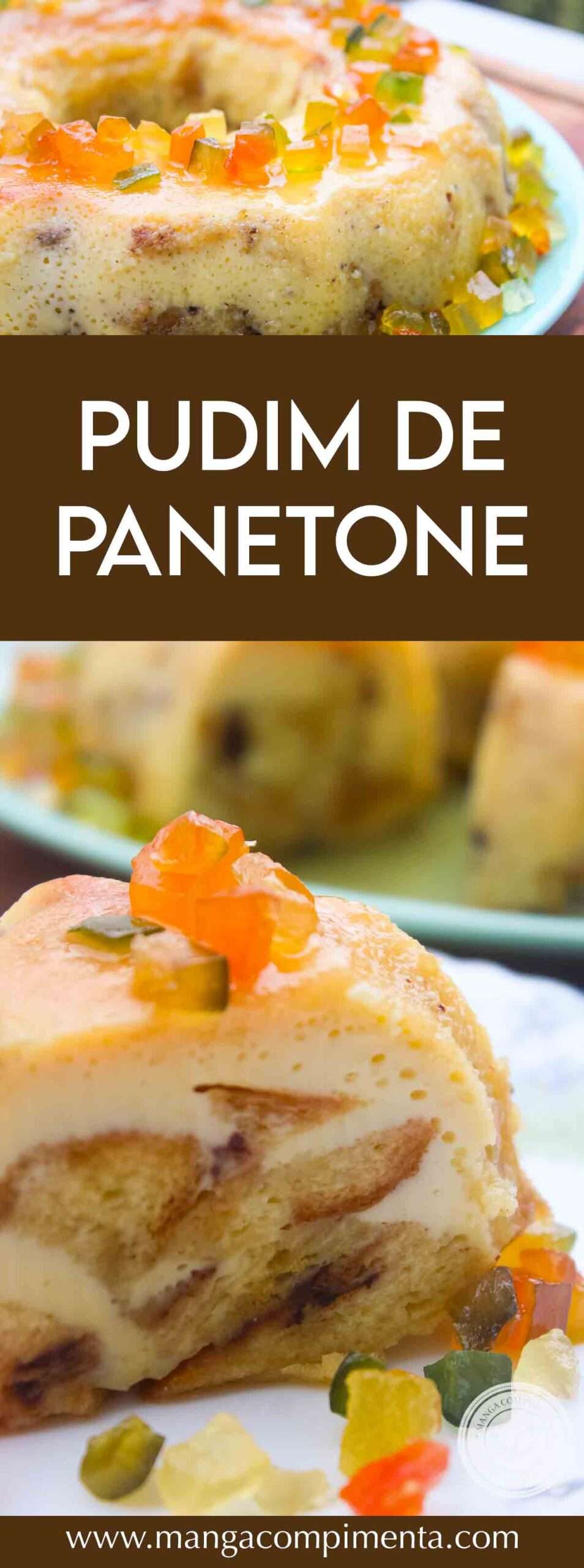 Receita de Pudim de Panetone - uma sobremesa natalina para surpreender os seus convidados na Ceia de Final de Ano. 